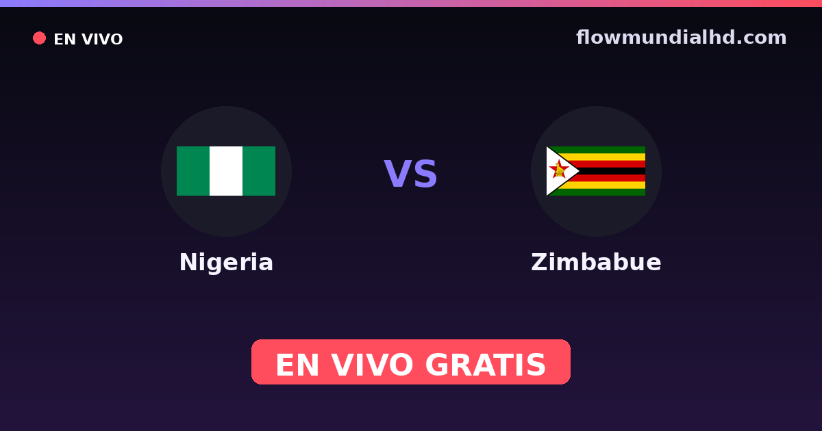 Nigéria vs Zimbábue — Campeonato Africano das Nacoes, World Cup Qual. CAF · histórico e onde assistir ao vivo grátis na FlowMundial HD