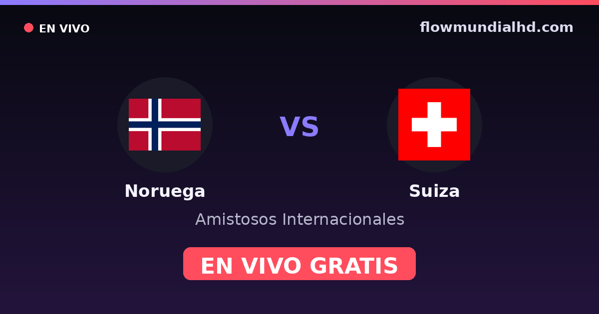 Noruega vs Suíça — Amistosos Internacionais, Eliminatorias UEFA · histórico e onde assistir ao vivo grátis na FlowMundial HD