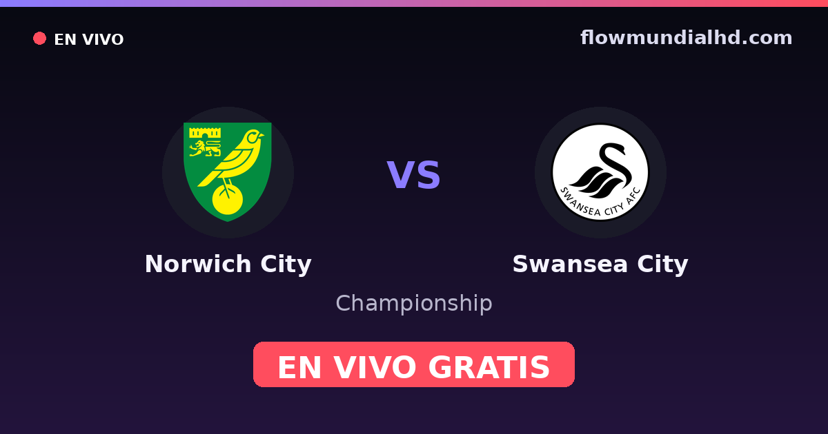 Norwich City vs Swansea City — Championship · historial y dónde ver en vivo gratis en FlowMundial HD