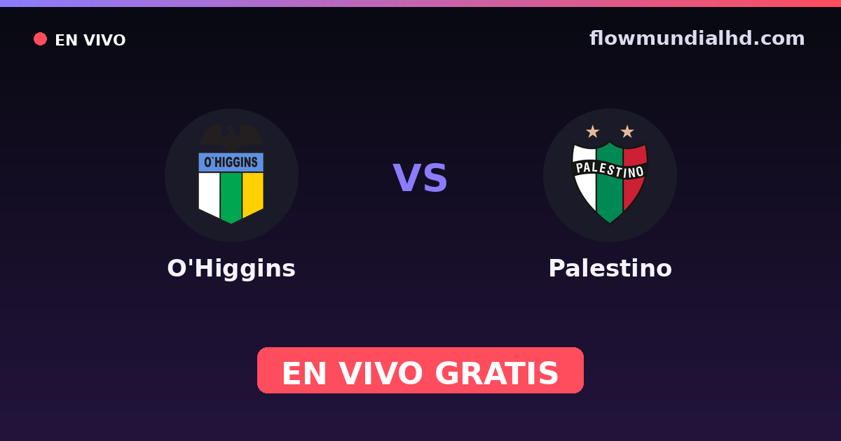 O'Higgins vs Palestino — Amistosos de clubes, Copa de la Liga · historial y dónde ver en vivo gratis en FlowMundial HD