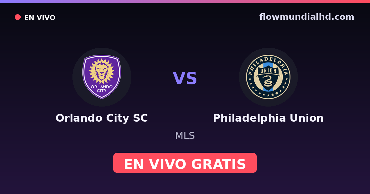 Orlando City SC vs Philadelphia Union — MLS · Bilanz und wo man live und kostenlos zusehen kann auf FlowMundial HD