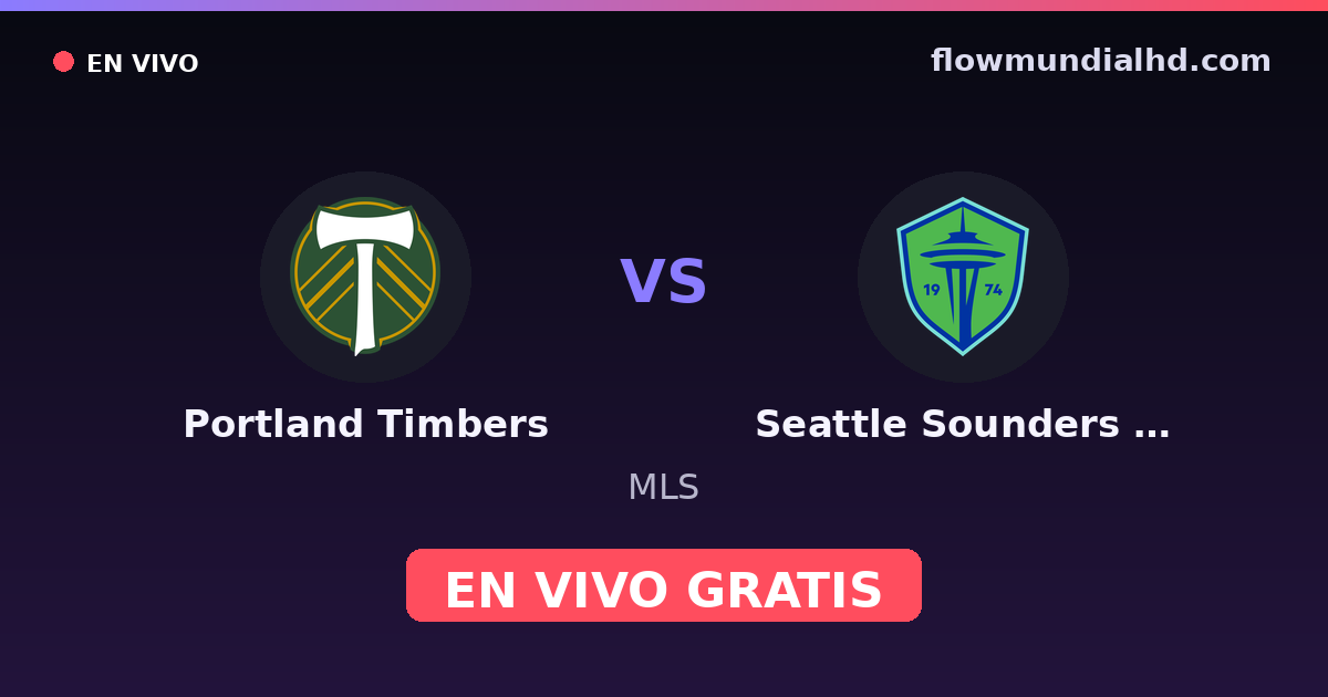 Portland Timbers vs Seattle Sounders FC — MLS · Bilanz und wo man live und kostenlos zusehen kann auf FlowMundial HD