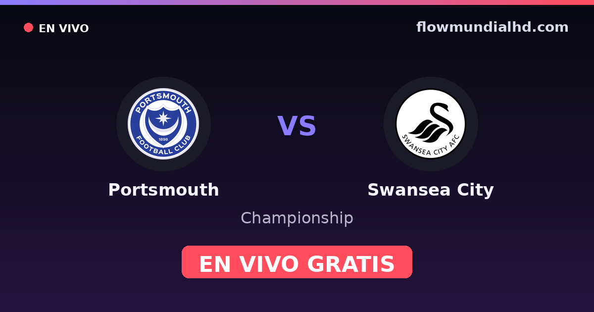 Portsmouth vs Swansea City — Championship · historial y dónde ver en vivo gratis en FlowMundial HD