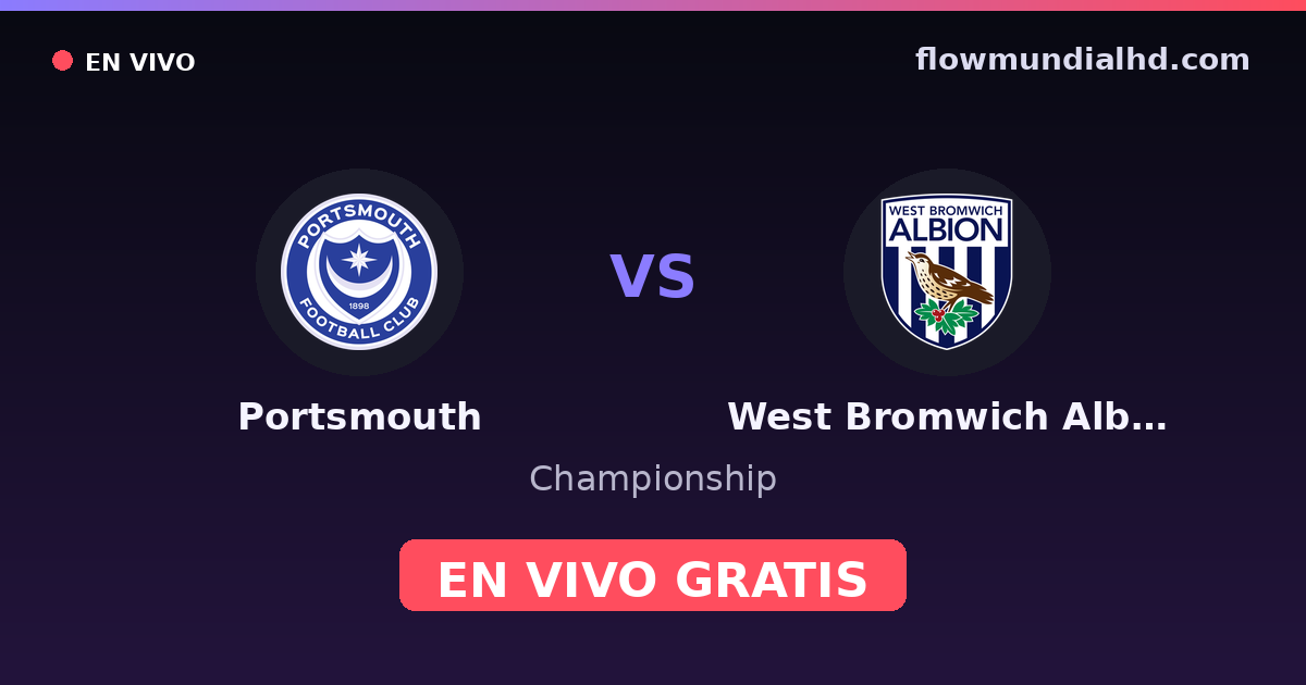 Portsmouth vs West Bromwich Albion — Championship · historial y dónde ver en vivo gratis en FlowMundial HD