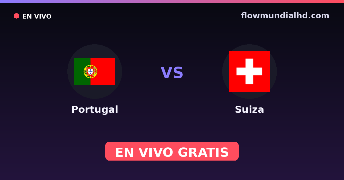 Portugal vs Suíça — Copa do Mundo, Eliminatorias UEFA · histórico e onde assistir ao vivo grátis na FlowMundial HD