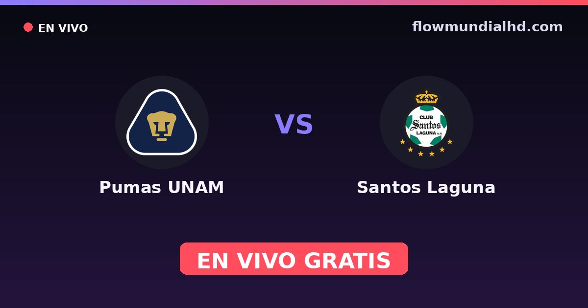 Pumas UNAM vs Santos Laguna — Liga MX, Clausura, Liga MX · historial y dónde ver en vivo gratis en FlowMundial HD