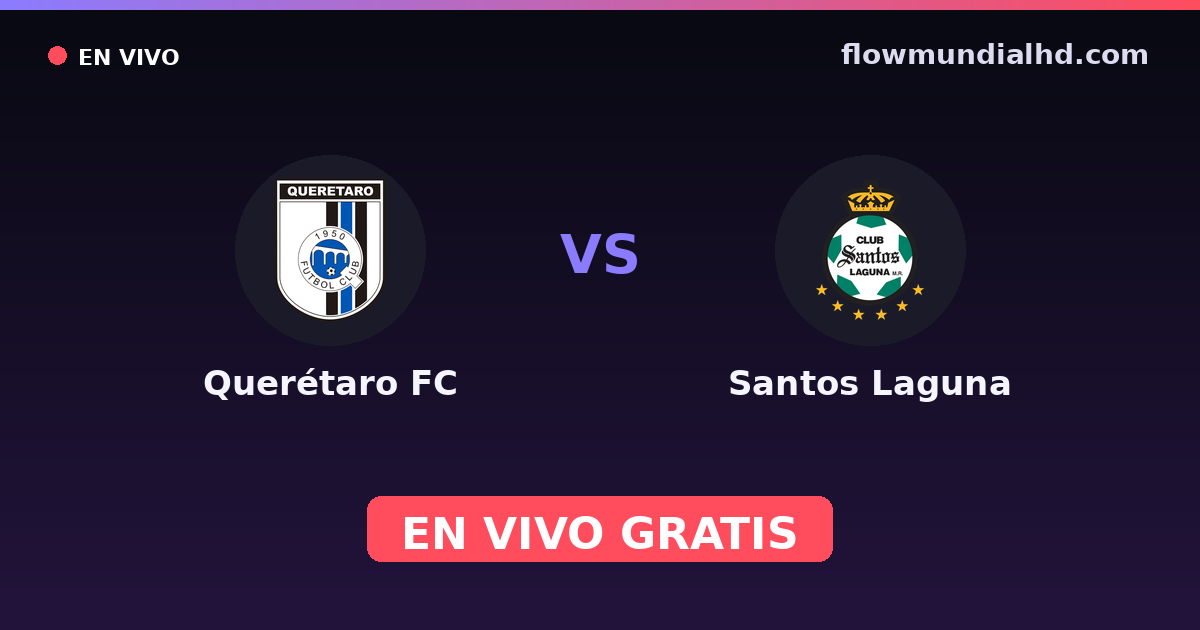 Querétaro FC vs Santos Laguna — Liga MX, Clausura, Liga MX · Bilanz und wo man live und kostenlos zusehen kann auf FlowMundial HD