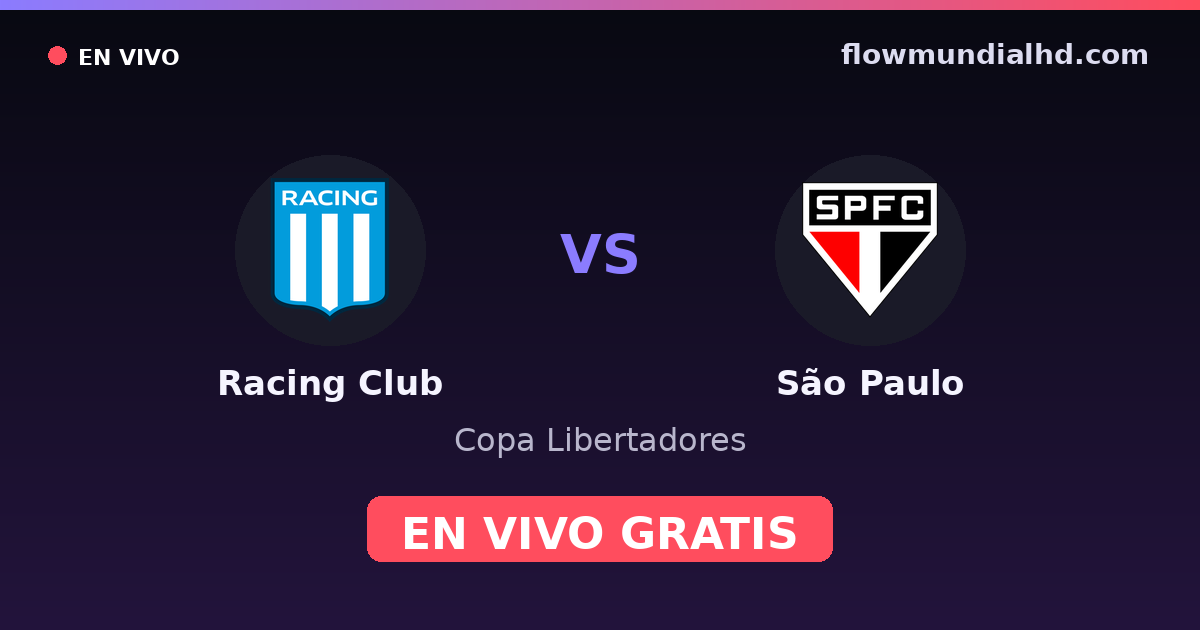Racing Club vs São Paulo — Copa Libertadores · histórico e onde assistir ao vivo grátis na FlowMundial HD