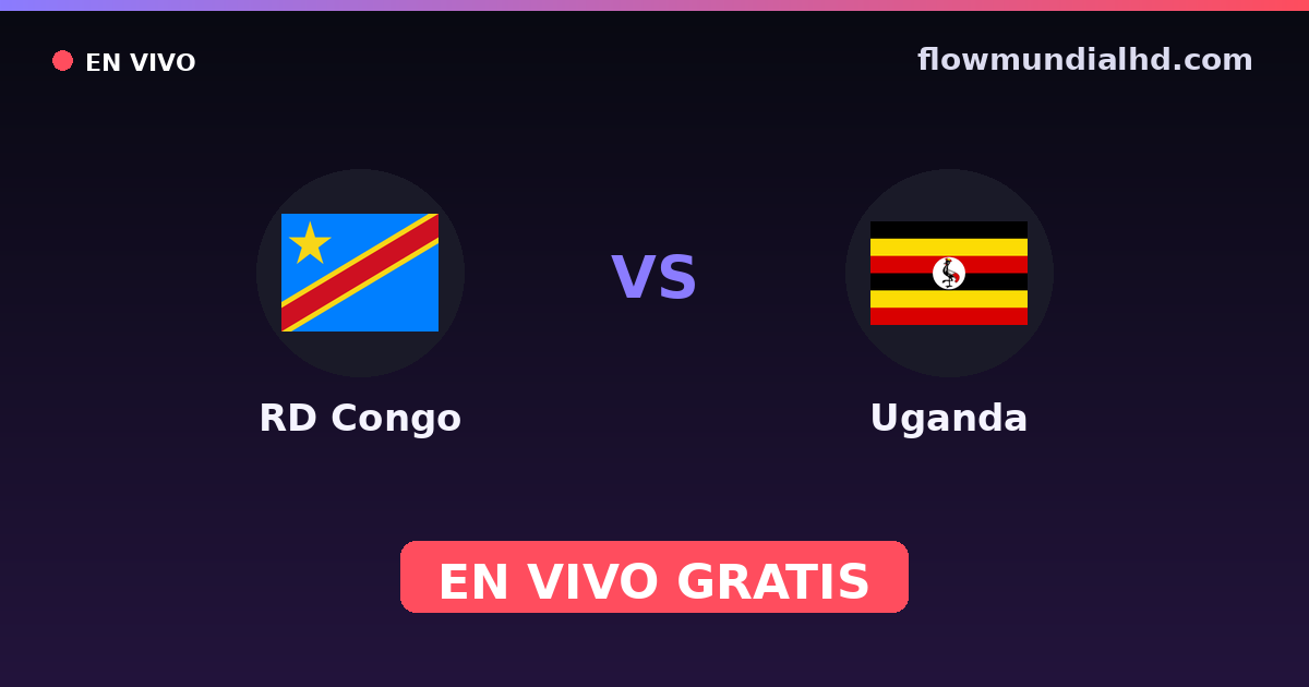 RD Congo vs Uganda — Campeonato Africano de Naciones, Amistosos Internacionales · historial y dónde ver en vivo gratis en FlowMundial HD