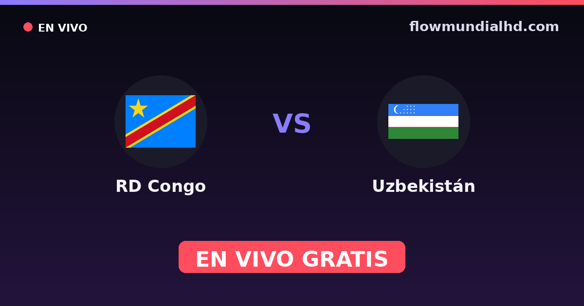 RD Congo vs Uzbekistán — Mundial · historial y dónde ver en vivo gratis en FlowMundial HD