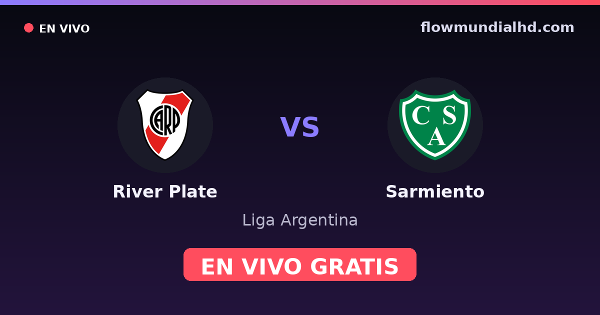 River Plate vs Sarmiento — Liga Argentina · historique et où regarder en direct gratuitement sur FlowMundial HD