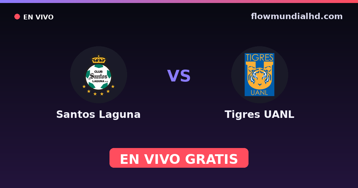 Santos Laguna vs Tigres UANL — Liga MX, Clausura, Liga MX · histórico e onde assistir ao vivo grátis na FlowMundial HD