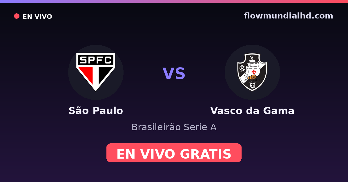 São Paulo vs Vasco da Gama — Brasileirão Serie A, Copa do Brasil · head-to-head and where to watch live free on FlowMundial HD