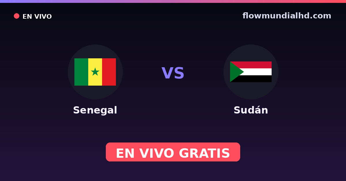 Senegal vs Sudão — Campeonato Africano das Nacoes, World Cup Qual. CAF  · histórico e onde assistir ao vivo grátis na FlowMundial HD