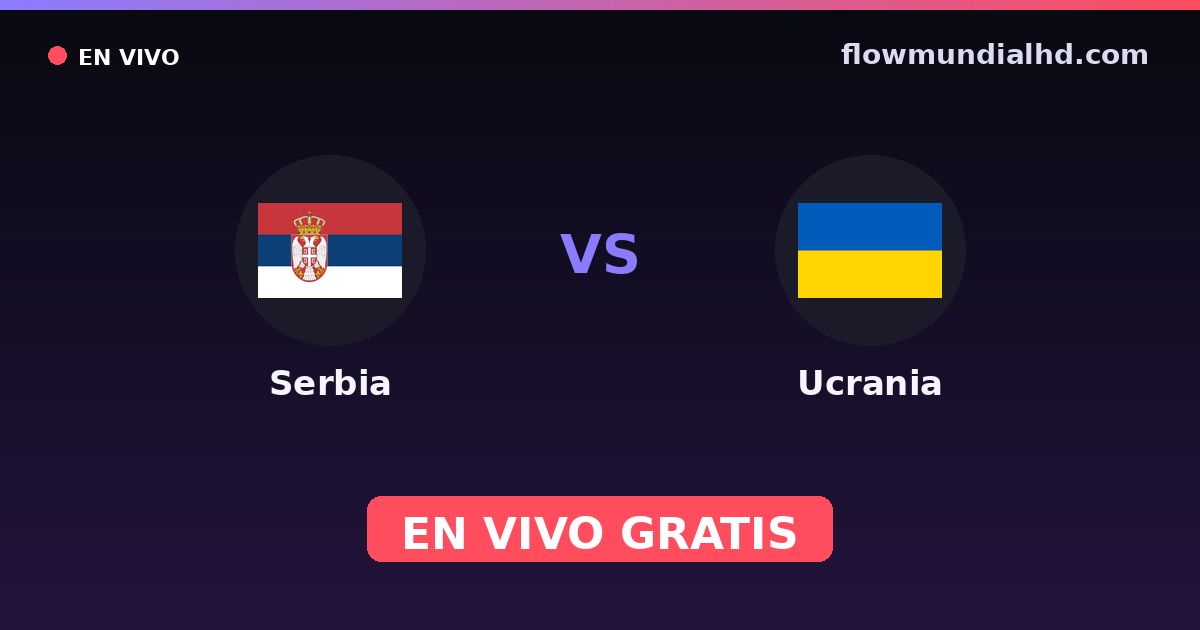 Serbien vs Ukraine — EM-Qualifikation, Internationale Freundschaftsspiele · Bilanz und wo man live und kostenlos zusehen kann auf FlowMundial HD