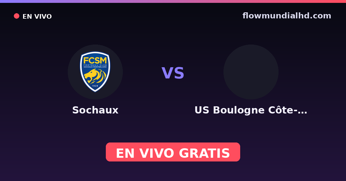 Sochaux vs US Boulogne Côte-d'Opale — Ligue 3, Ligue 2 · historial y dónde ver en vivo gratis en FlowMundial HD