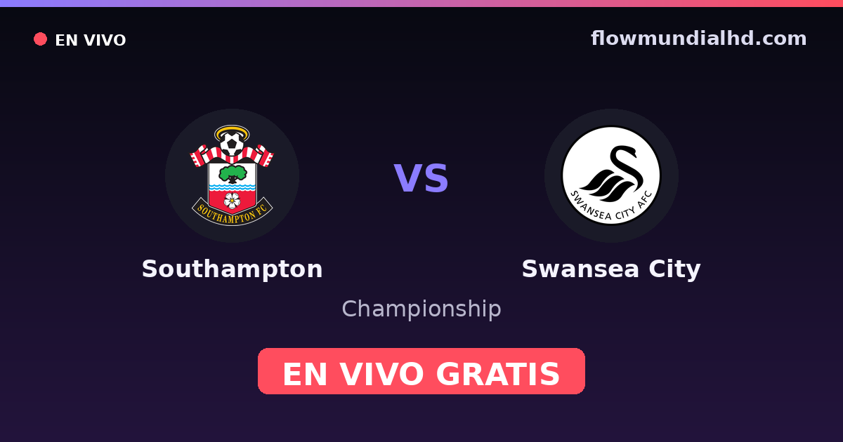 Southampton vs Swansea City — Championship, FA Cup · historial y dónde ver en vivo gratis en FlowMundial HD
