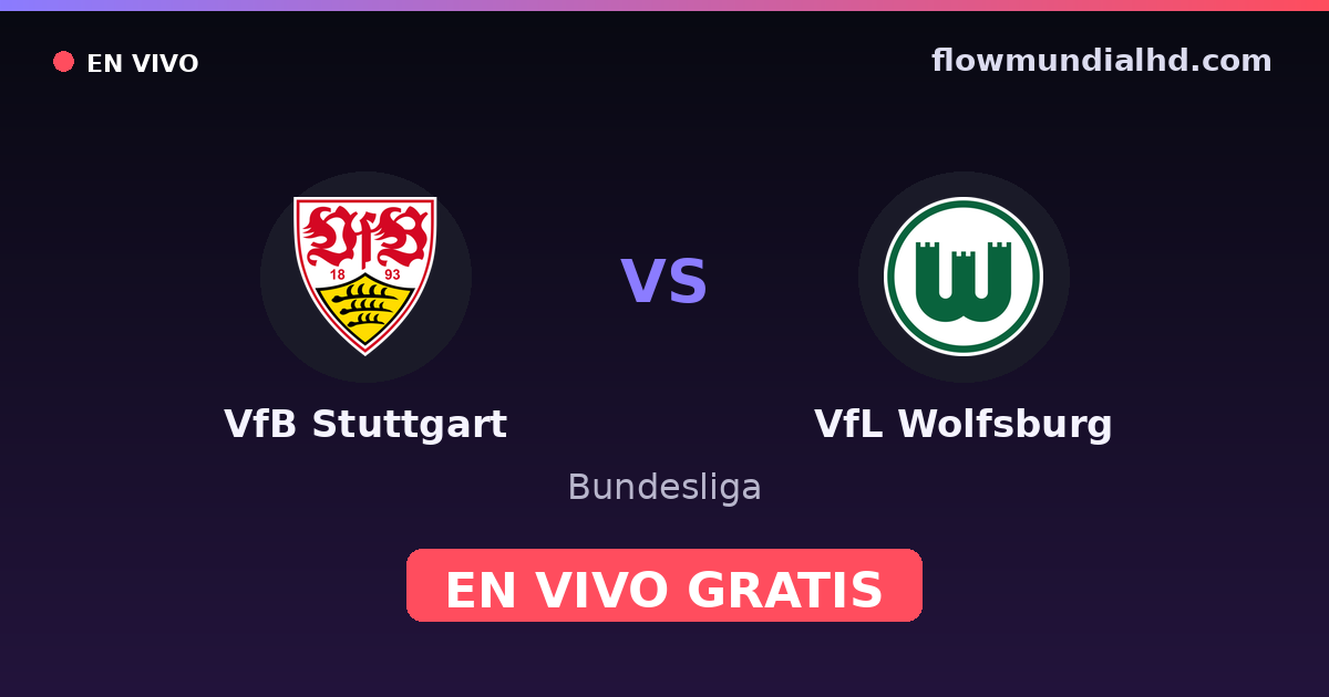 VfB Stuttgart vs VfL Wolfsburg — Bundesliga · head-to-head and where to watch live free on FlowMundial HD