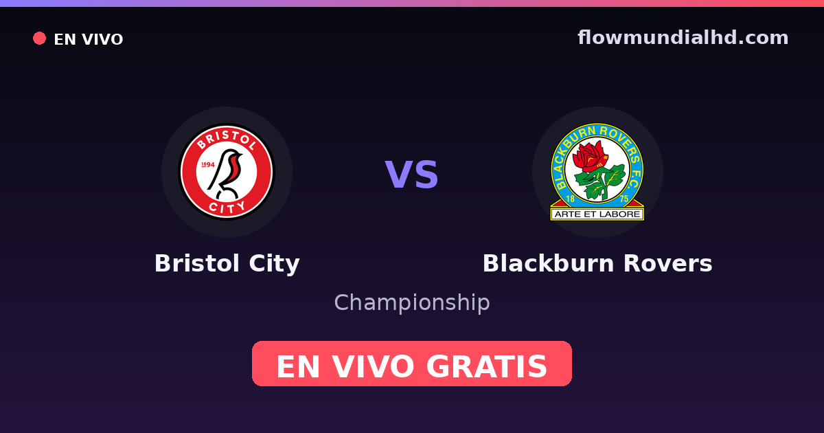 Bristol City vs Blackburn Rovers — Championship — 13 de octubre de 2026, 18:45 UTC · ver en vivo gratis en FlowMundial HD
