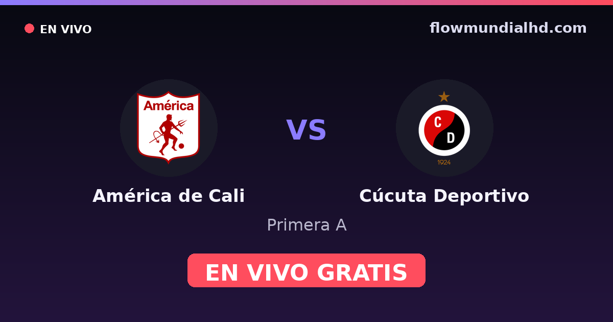 América de Cali vs Cúcuta Deportivo — Primera A — 24 de octubre de 2026, 23:05 UTC · ver en vivo gratis en FlowMundial HD
