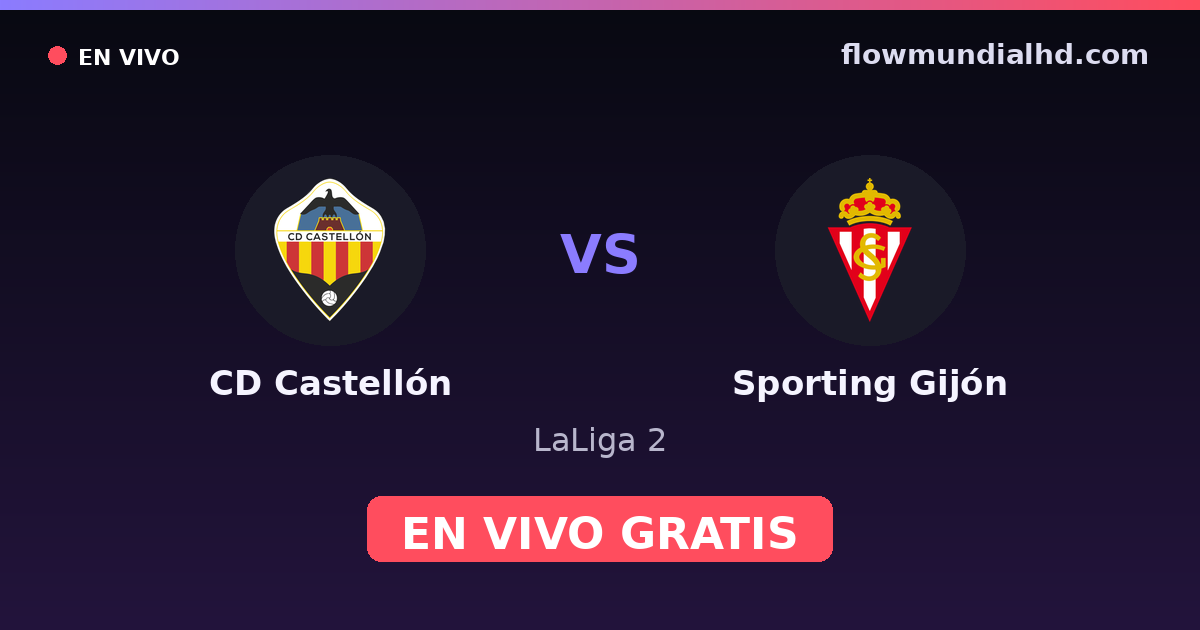 CD Castellón vs Sporting Gijón — LaLiga 2 — 25 de octubre de 2026, 17:30 UTC · ver en vivo gratis en FlowMundial HD