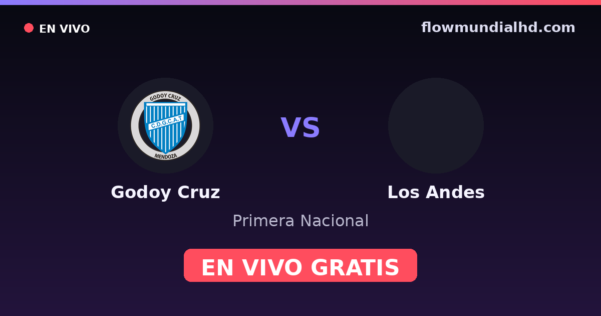 Godoy Cruz vs Los Andes — Primera Nacional — 4 octobre 2026, 21:00 UTC · regarder en direct gratuitement sur FlowMundial HD
