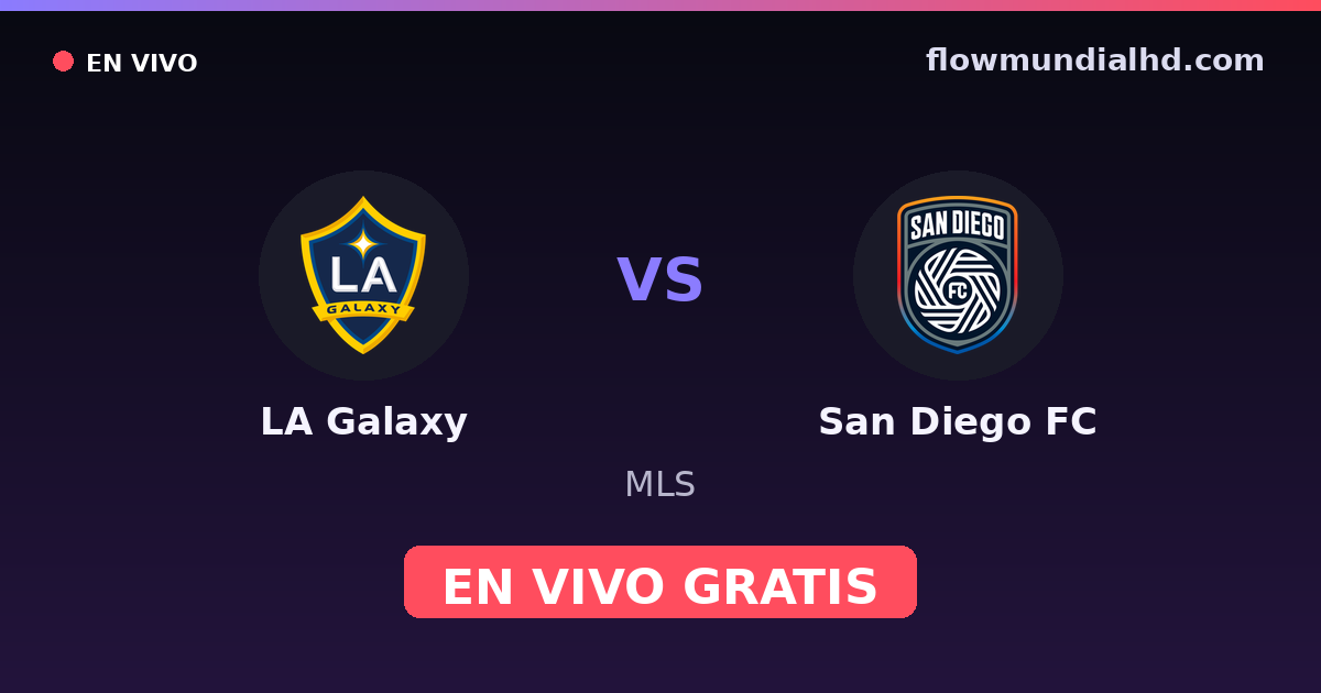 LA Galaxy vs San Diego FC — MLS — 18 de octubre de 2026, 02:30 UTC · ver en vivo gratis en FlowMundial HD