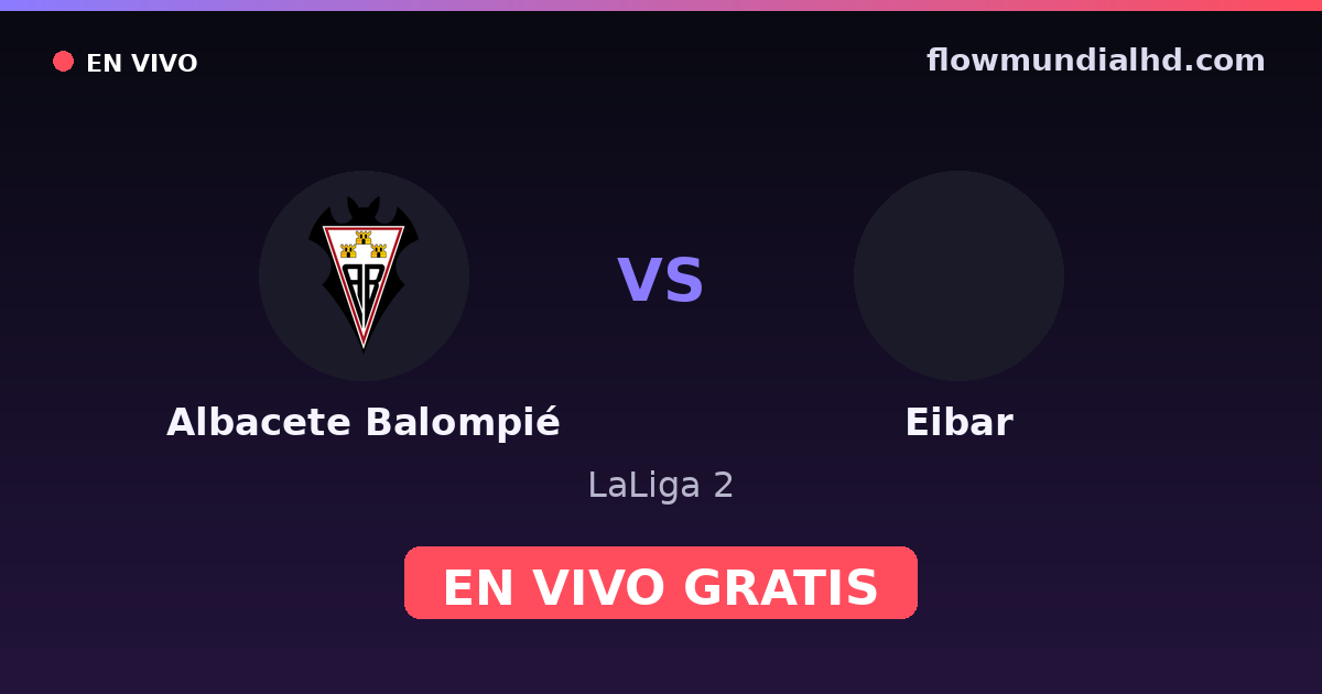 Albacete Balompié vs Eibar — LaLiga 2 — 3 de octubre de 2026, 12:00 UTC · ver en vivo gratis en FlowMundial HD