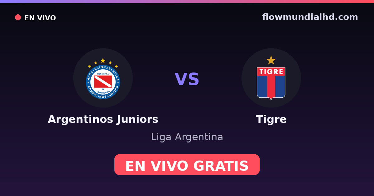 Argentinos Juniors vs Tigre — Liga Argentina — 4 octobre 2026, 22:15 UTC · regarder en direct gratuitement sur FlowMundial HD