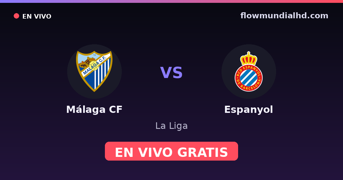 Málaga CF vs Espanyol — La Liga — October 9, 2026, 19:00 UTC · watch live free on FlowMundial HD