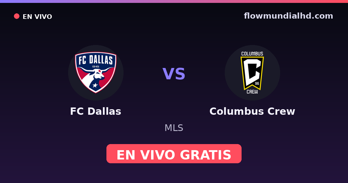 FC Dallas vs Columbus Crew — MLS — 29 de octubre de 2026, 00:30 UTC · ver en vivo gratis en FlowMundial HD