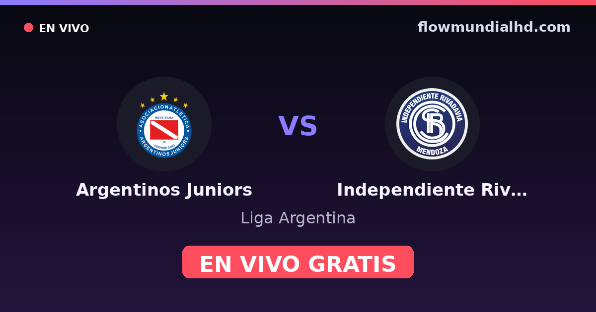 Argentinos Juniors vs Independiente Rivadavia — Liga Argentina — 27 de octubre de 2026, 22:00 UTC · assistir ao vivo grátis na FlowMundial HD