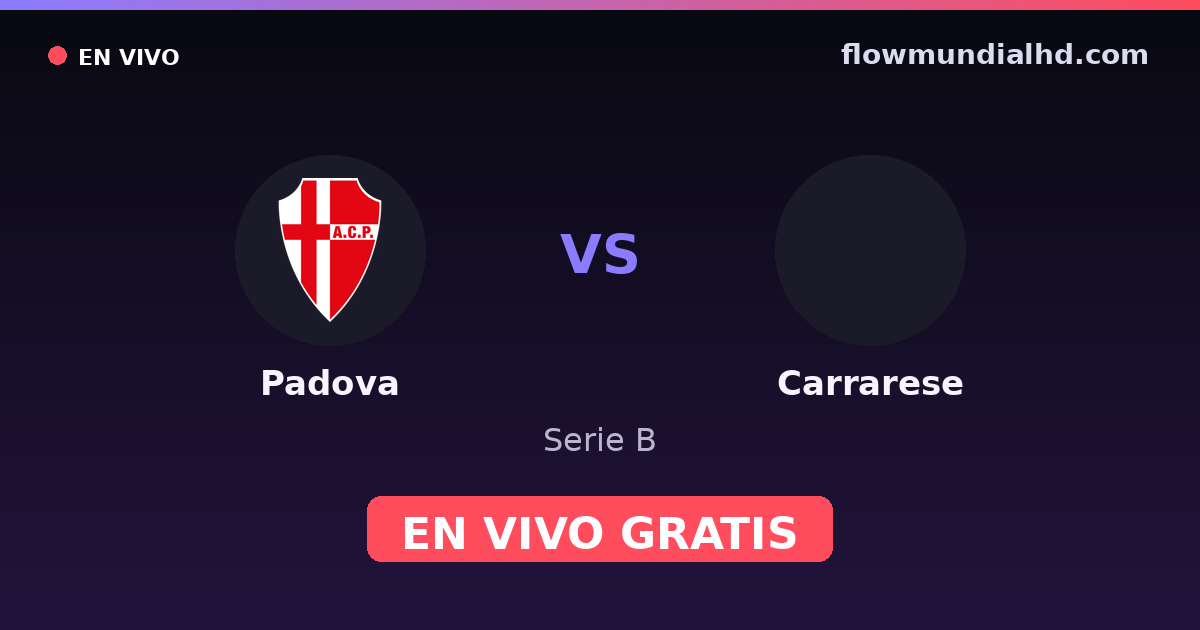 Padova vs Carrarese — Serie B — 11 de octubre de 2026, 15:15 UTC · ver en vivo gratis en FlowMundial HD