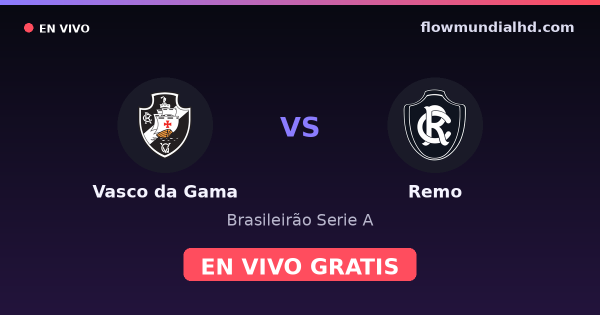 Vasco da Gama vs Remo — Brasileirão Serie A — 10 de octubre de 2026, 20:00 UTC · ver en vivo gratis en FlowMundial HD