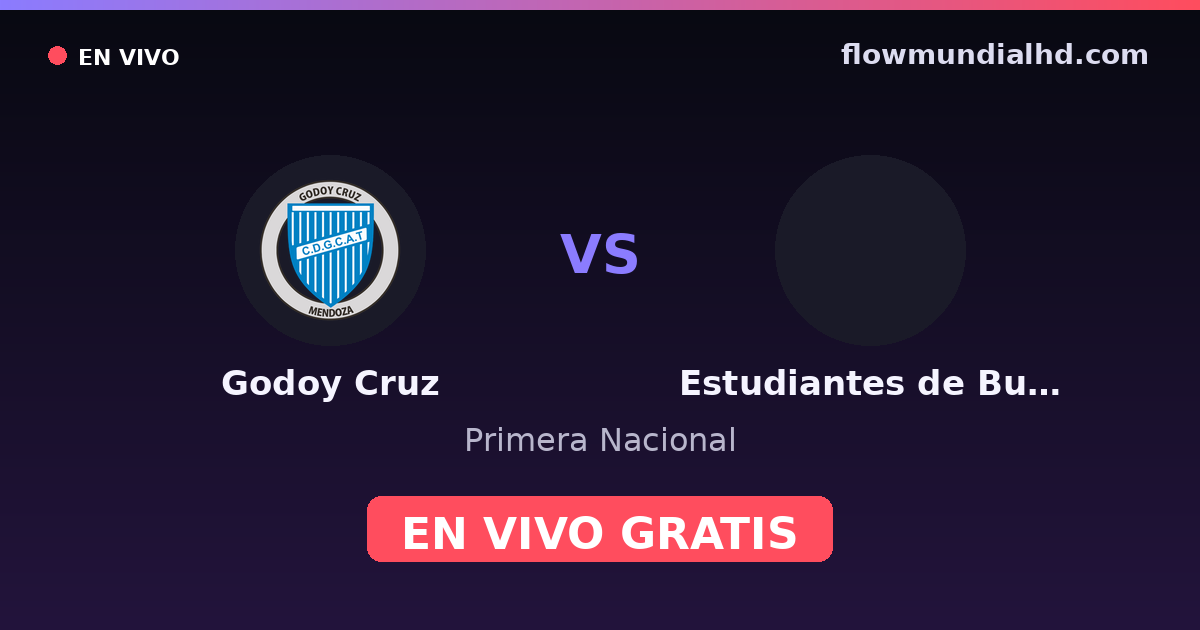 Godoy Cruz vs Estudiantes de Buenos Aires — Primera Nacional — 17 de octubre de 2026, 20:00 UTC · assistir ao vivo grátis na FlowMundial HD