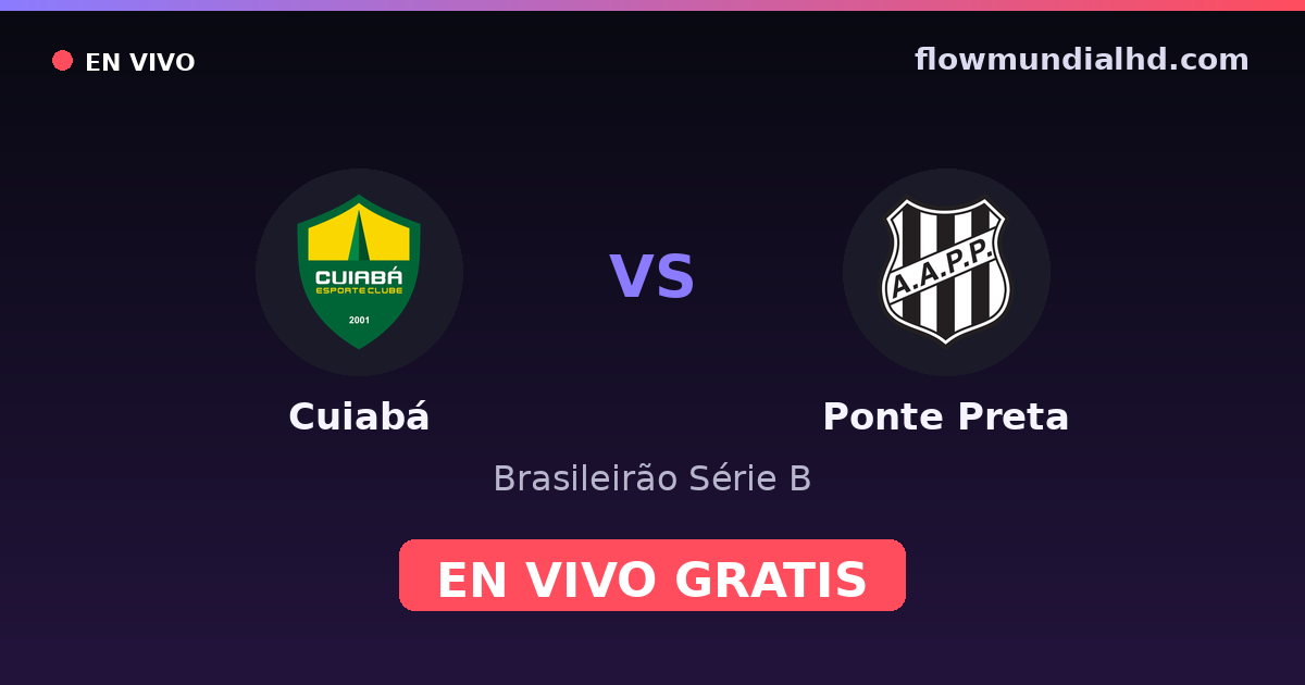 Cuiabá vs Ponte Preta — Brasileirão Série B — 3. Oktober 2026, 20:00 UTC · live und kostenlos sehen auf FlowMundial HD