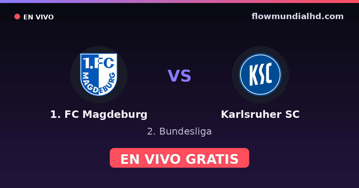 1. FC Magdeburg vs Karlsruher SC — 2. Bundesliga — 24 de octubre de 2026, 11:00 UTC · ver en vivo gratis en FlowMundial HD