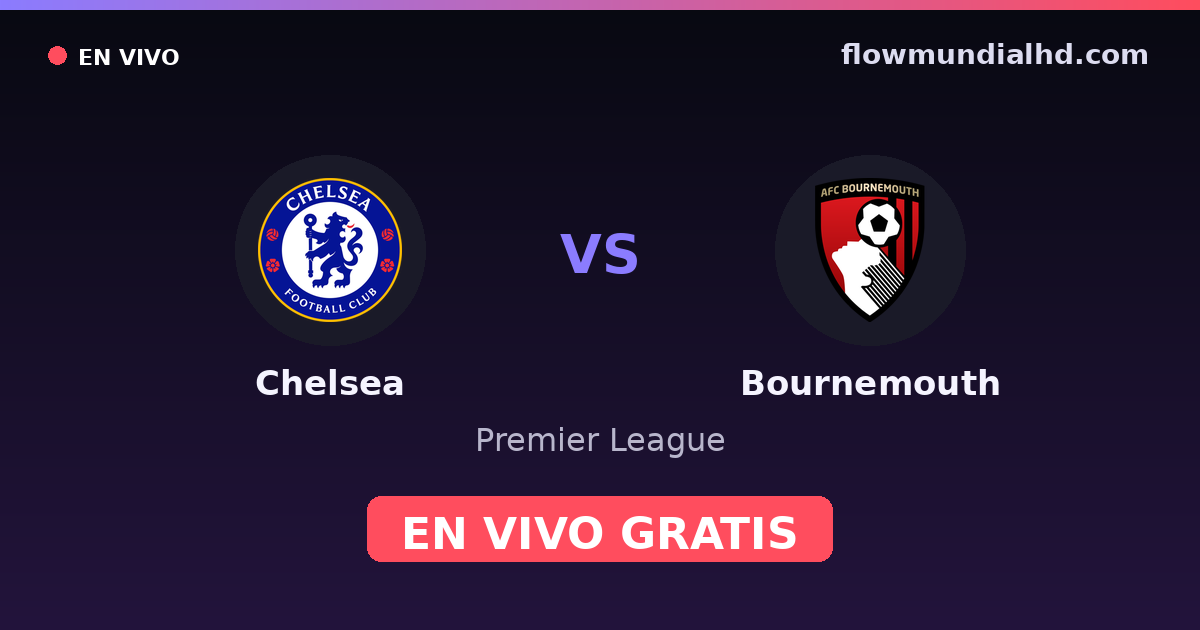 Chelsea vs Bournemouth — Premier League — 10 de octubre de 2026, 14:00 UTC · ver en vivo gratis en FlowMundial HD