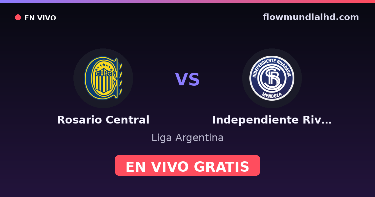 Rosario Central vs Independiente Rivadavia — Liga Argentina — 11 de octubre de 2026, 20:00 UTC · ver en vivo gratis en FlowMundial HD