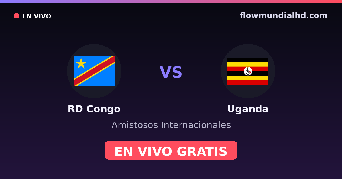RD Congo vs Uganda — Amistosos Internacionales — 2 de octubre de 2026, 12:00 UTC · assistir ao vivo grátis na FlowMundial HD