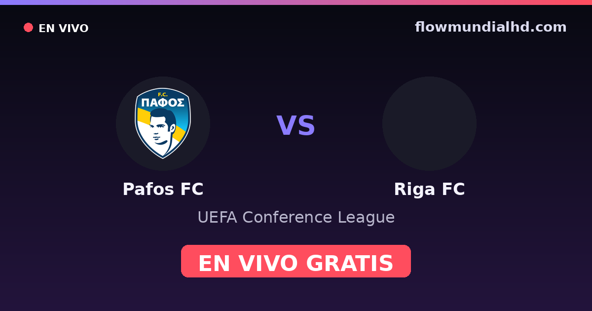 Pafos FC vs Riga FC — UEFA Conference League — 22 de octubre de 2026, 16:45 UTC · ver en vivo gratis en FlowMundial HD