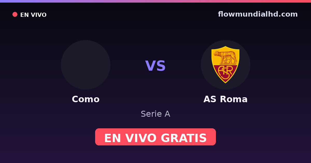 Como vs AS Roma — Serie A — 11 de octubre de 2026, 10:30 UTC · ver en vivo gratis en FlowMundial HD