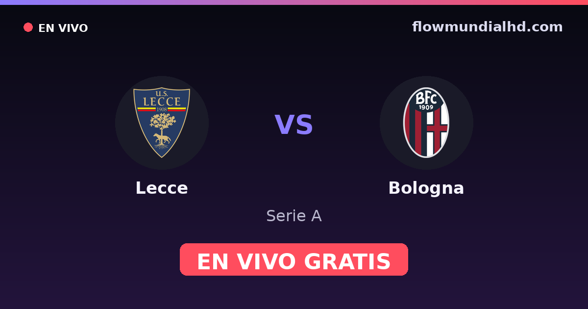 Lecce vs Bologna — Serie A — 11 de octubre de 2026, 13:00 UTC · ver en vivo gratis en FlowMundial HD