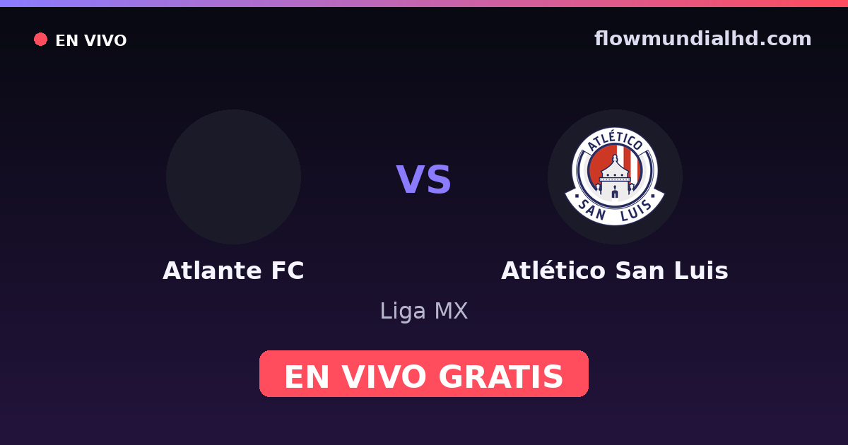 Atlante FC vs Atlético San Luis — Liga MX — 24. Oktober 2026, 03:00 UTC · live und kostenlos sehen auf FlowMundial HD