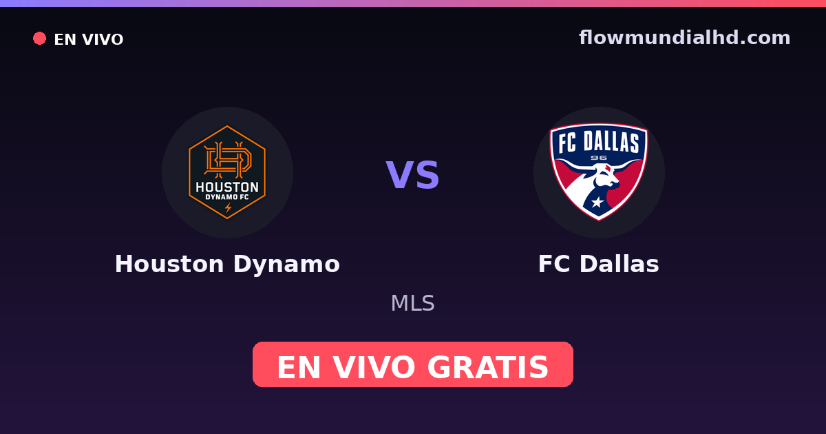 Houston Dynamo vs FC Dallas — MLS — October 18, 2026, 00:30 UTC · watch live free on FlowMundial HD