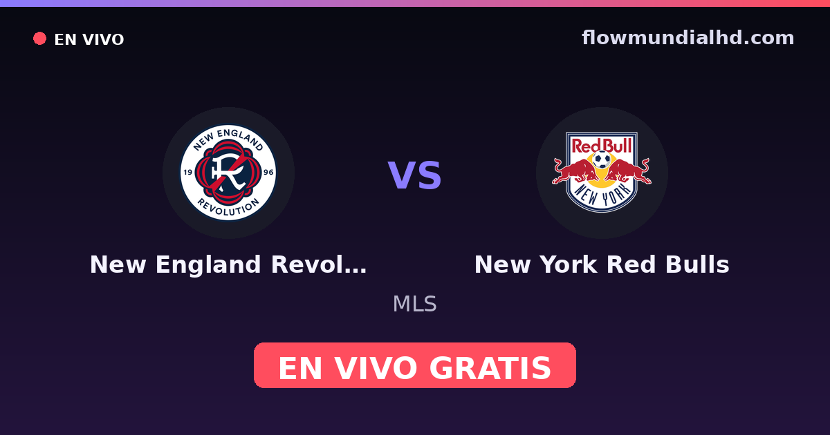 New England Revolution vs New York Red Bulls — MLS — 28 de octubre de 2026, 23:30 UTC · ver en vivo gratis en FlowMundial HD