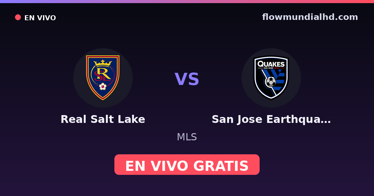 Real Salt Lake vs San Jose Earthquakes — MLS — 15 de octubre de 2026, 01:30 UTC · assistir ao vivo grátis na FlowMundial HD