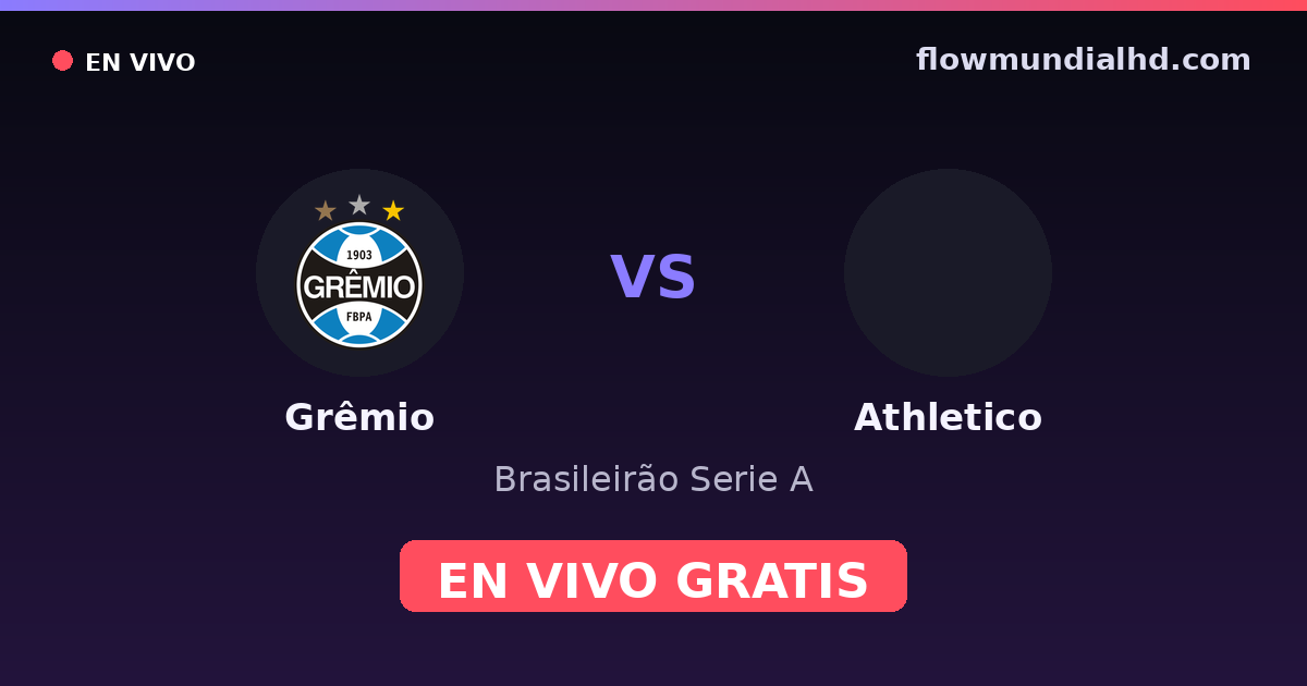 Grêmio vs Athletico — Brasileirão Serie A — October 30, 2026, 00:30 UTC · watch live free on FlowMundial HD