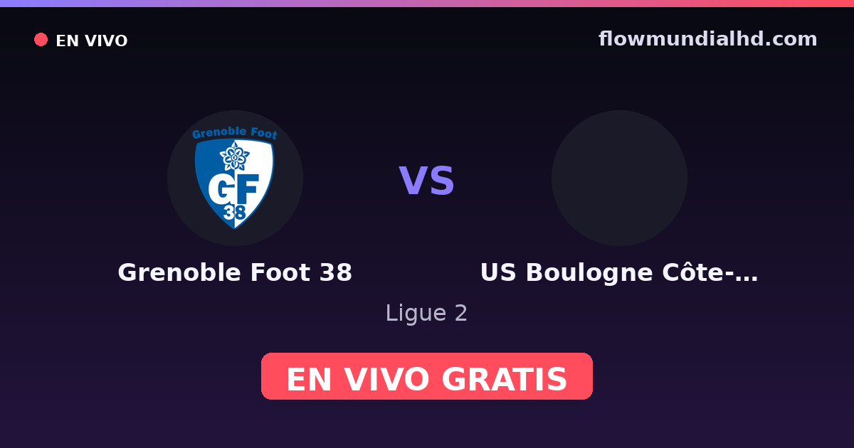 Grenoble Foot 38 vs US Boulogne Côte-d'Opale — Ligue 2 — 16 de octubre de 2026, 18:00 UTC · ver en vivo gratis en FlowMundial HD