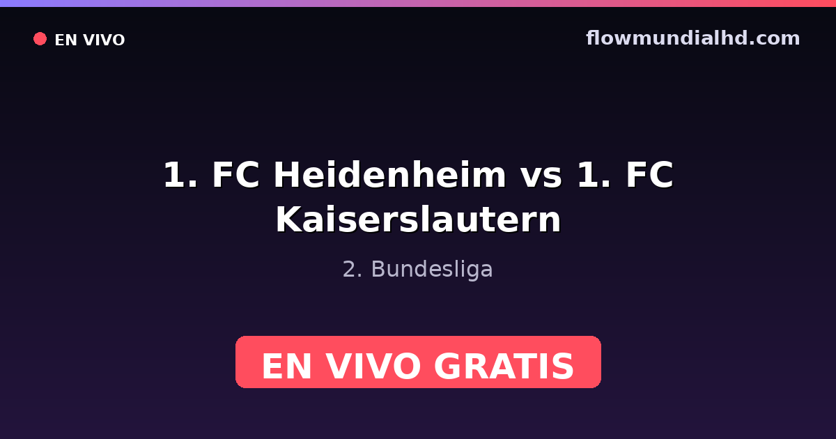 1. FC Heidenheim vs 1. FC Kaiserslautern — 2. Bundesliga — 9. Oktober 2026, 16:30 UTC · live und kostenlos sehen auf FlowMundial HD